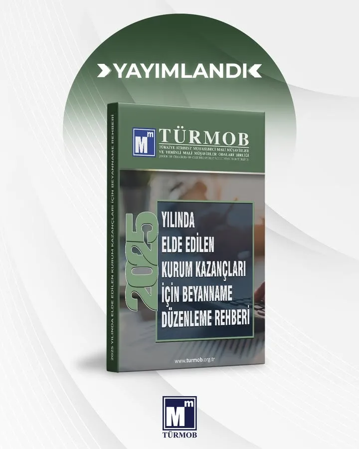2025 Yılında Elde Edilen Kurum Kazançları İçin Beyanname Düzenleme Rehberi Yayımlandı!