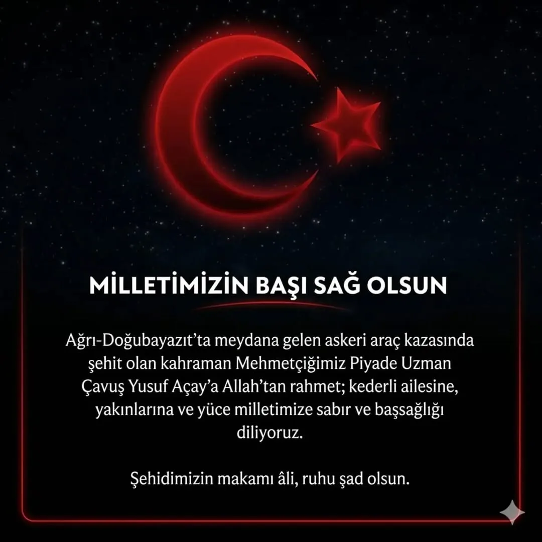 Ağrı Doğubayazıt'ta Şehit Düşen Piyade Uzman Çavuş için Başsağlığı Mesajı