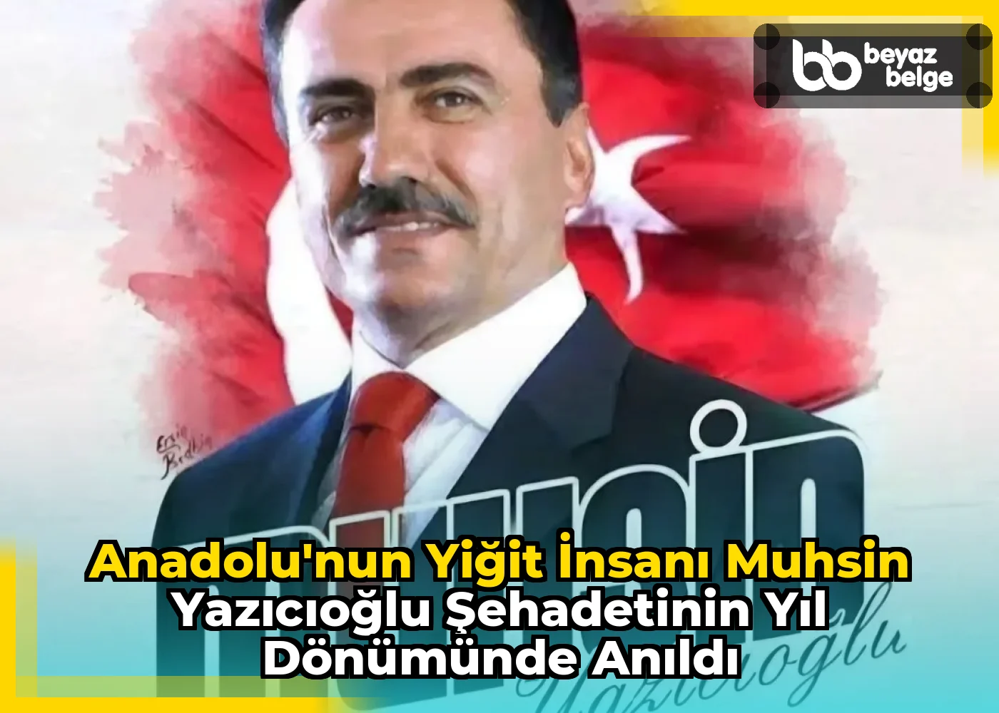 Anadolu'nun Yiğit İnsanı Muhsin Yazıcıoğlu Şehadetinin Yıl Dönümünde Anıldı