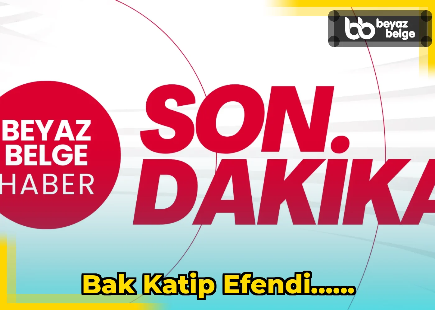 Bak katip efendi…...