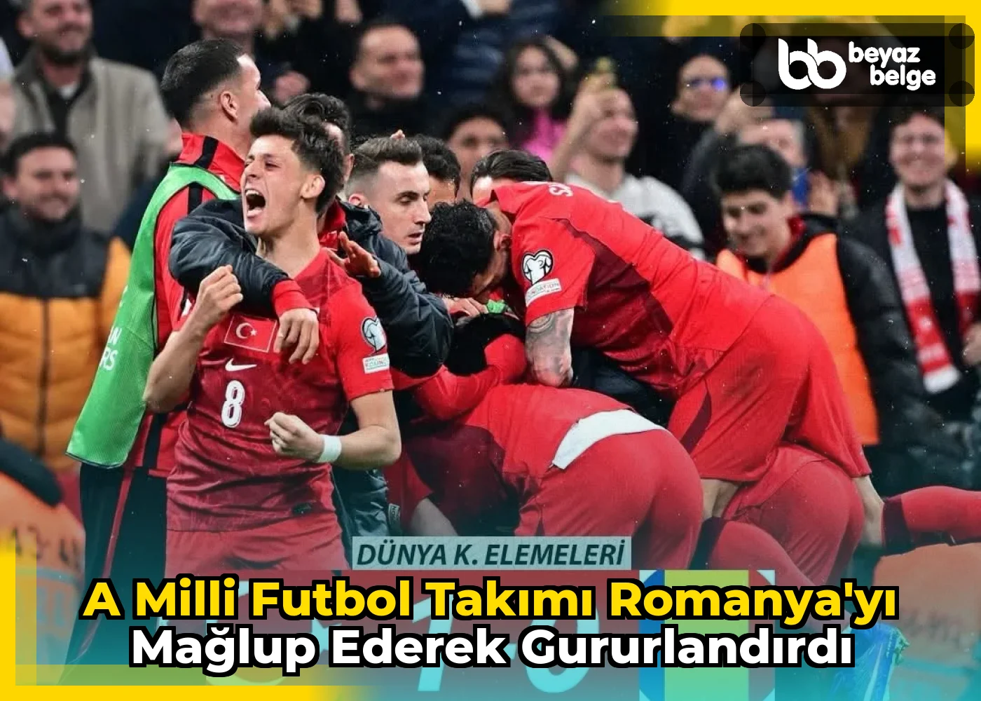 A Milli Futbol Takımı Romanya'yı Mağlup Ederek Gururlandırdı