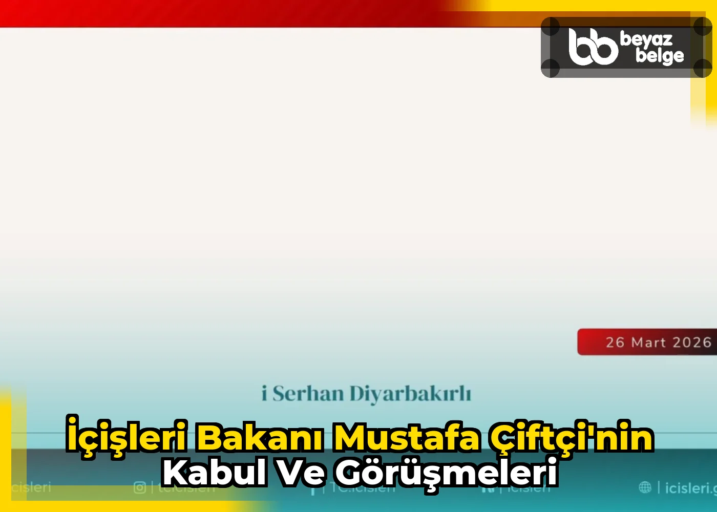 İçişleri Bakanı Mustafa Çiftçi'nin Kabul ve Görüşmeleri