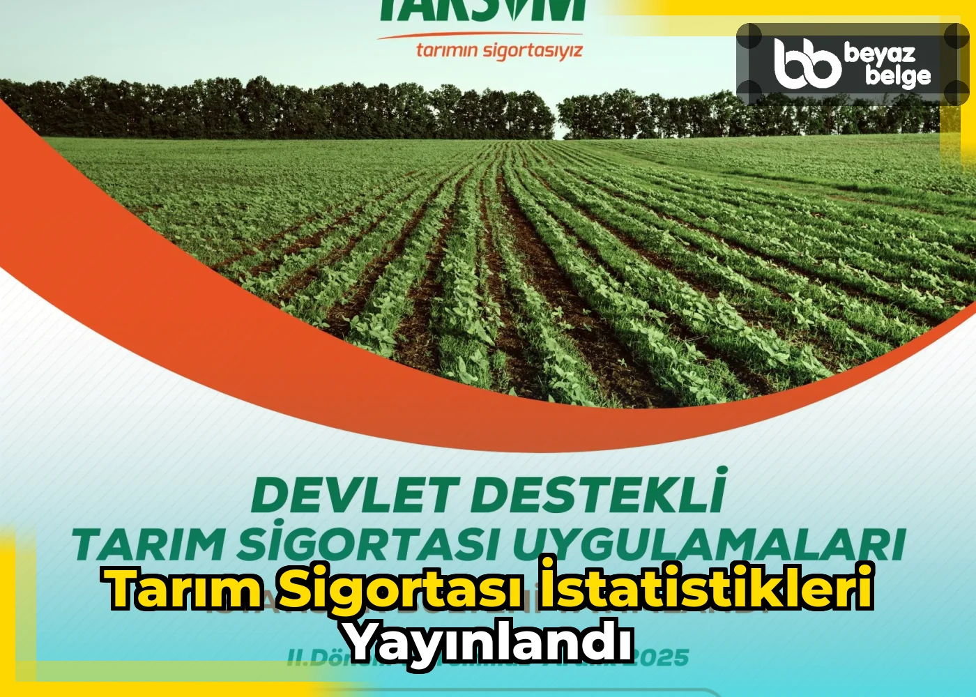 Tarım Sigortası İstatistikleri Yayınlandı