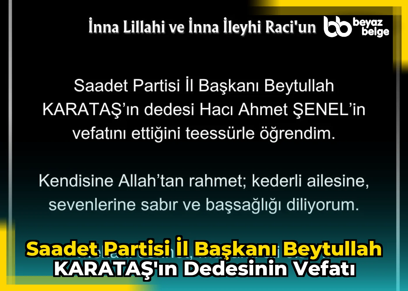 Saadet Partisi İl Başkanı Beytullah KARATAŞ'ın Dedesinin Vefatı