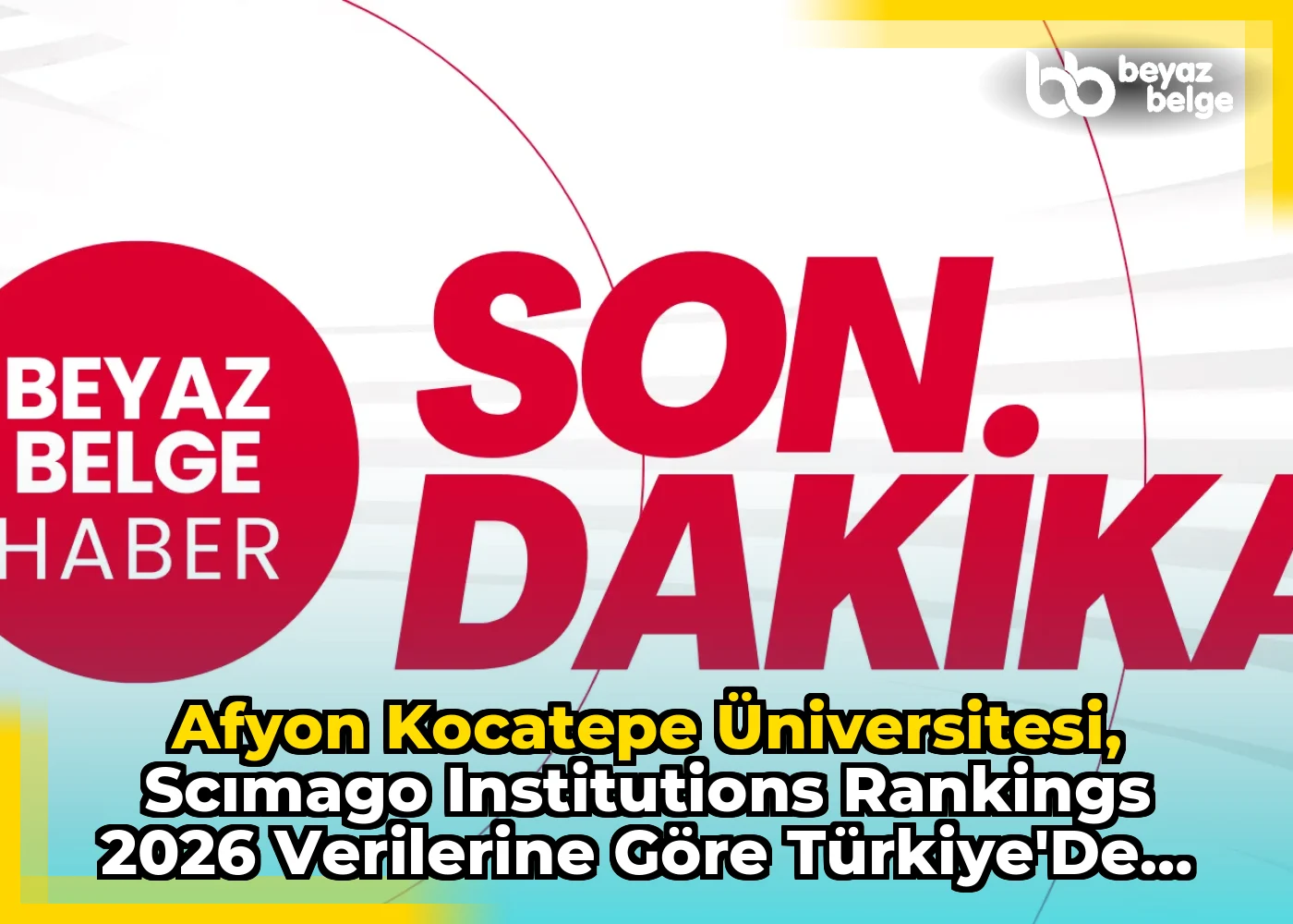 Afyon Kocatepe Üniversitesi, SCImago Institutions Rankings 2026 Verilerine Göre Türkiye'de 5. Sırada