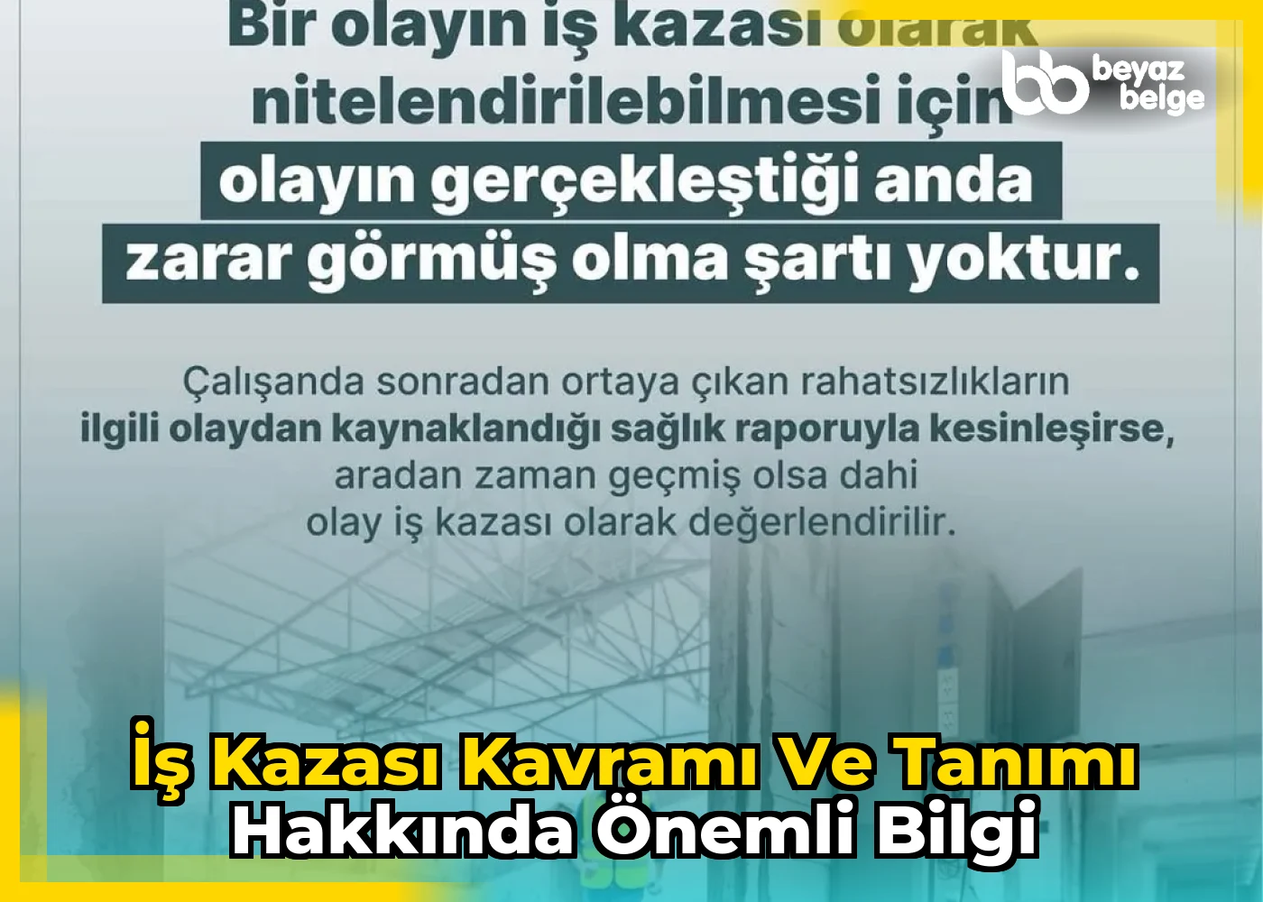 İş Kazası Kavramı ve Tanımı Hakkında Önemli Bilgi