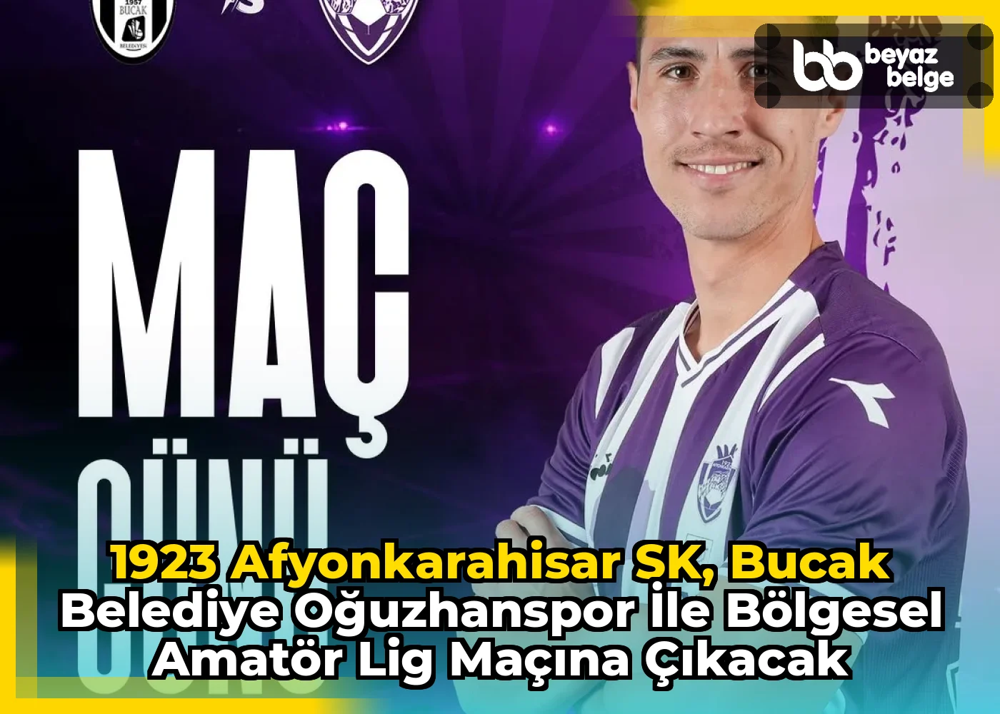 1923 Afyonkarahisar SK, Bucak Belediye Oğuzhanspor ile Bölgesel Amatör Lig Maçına Çıkacak