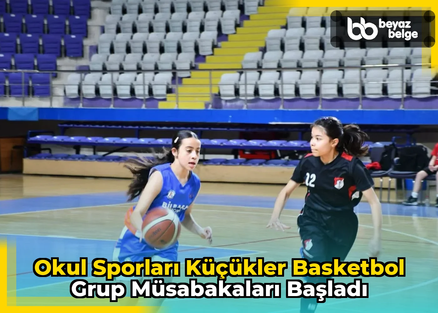 Okul Sporları Küçükler Basketbol Grup Müsabakaları Başladı