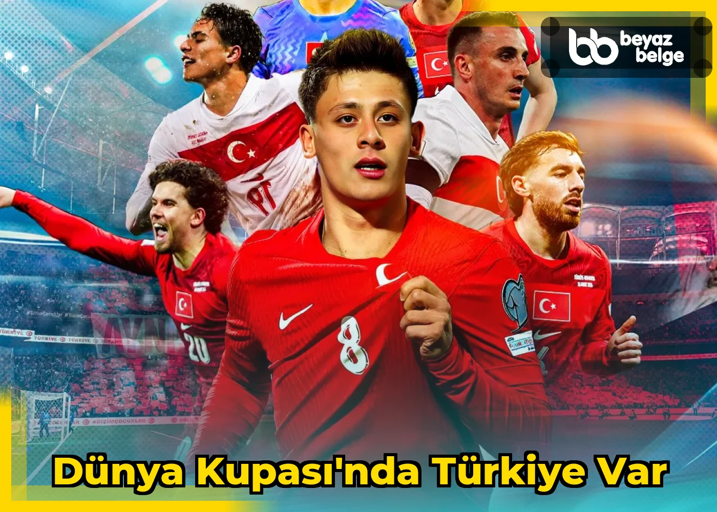 Dünya Kupası'nda Türkiye Var