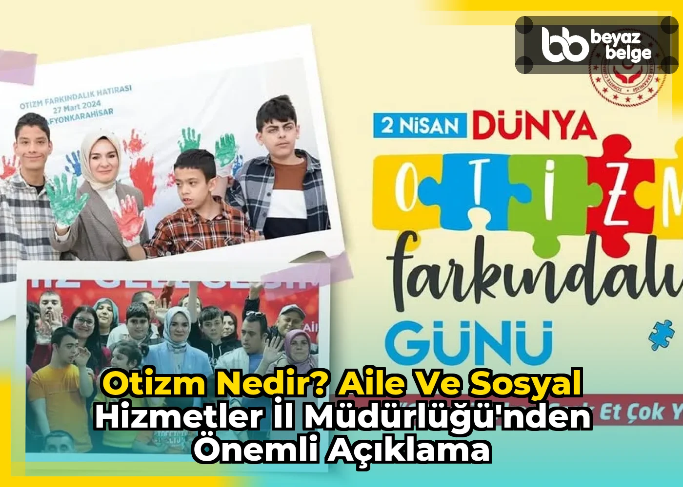 Otizm Nedir? Aile ve Sosyal Hizmetler İl Müdürlüğü'nden Önemli Açıklama