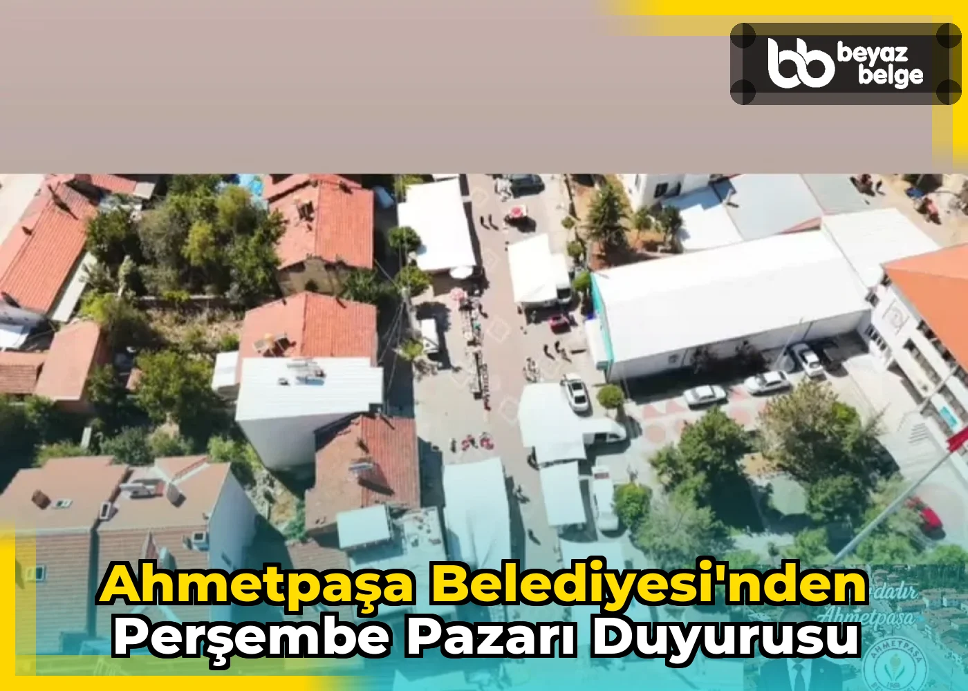 Ahmetpaşa Belediyesi'nden Perşembe Pazarı Duyurusu