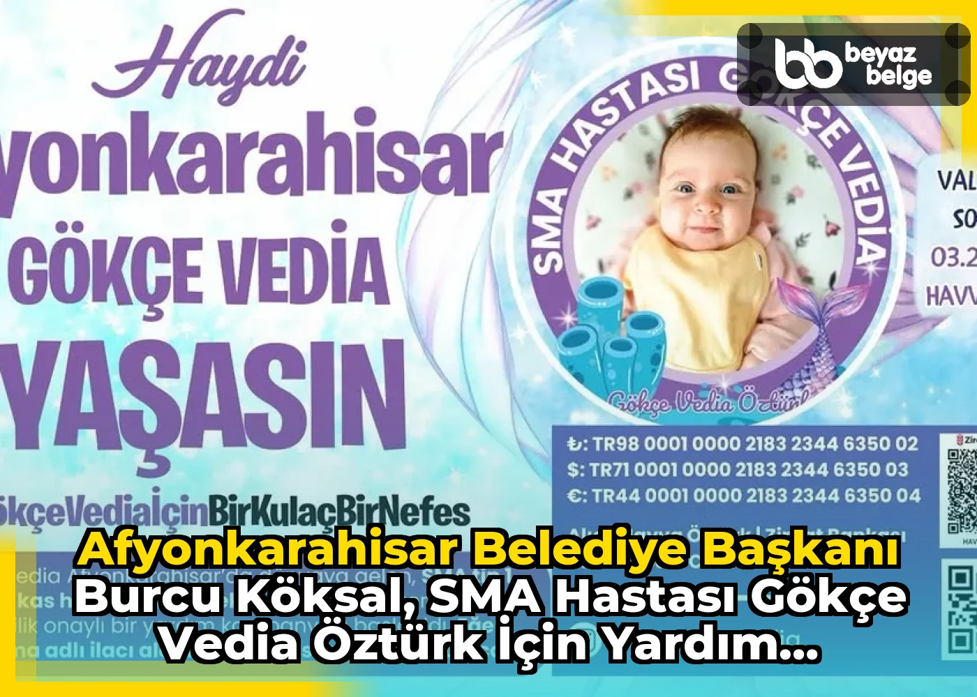 Afyonkarahisar Belediye Başkanı Burcu Köksal, SMA Hastası Gökçe Vedia Öztürk İçin Yardım Kampanyası Düzenliyor