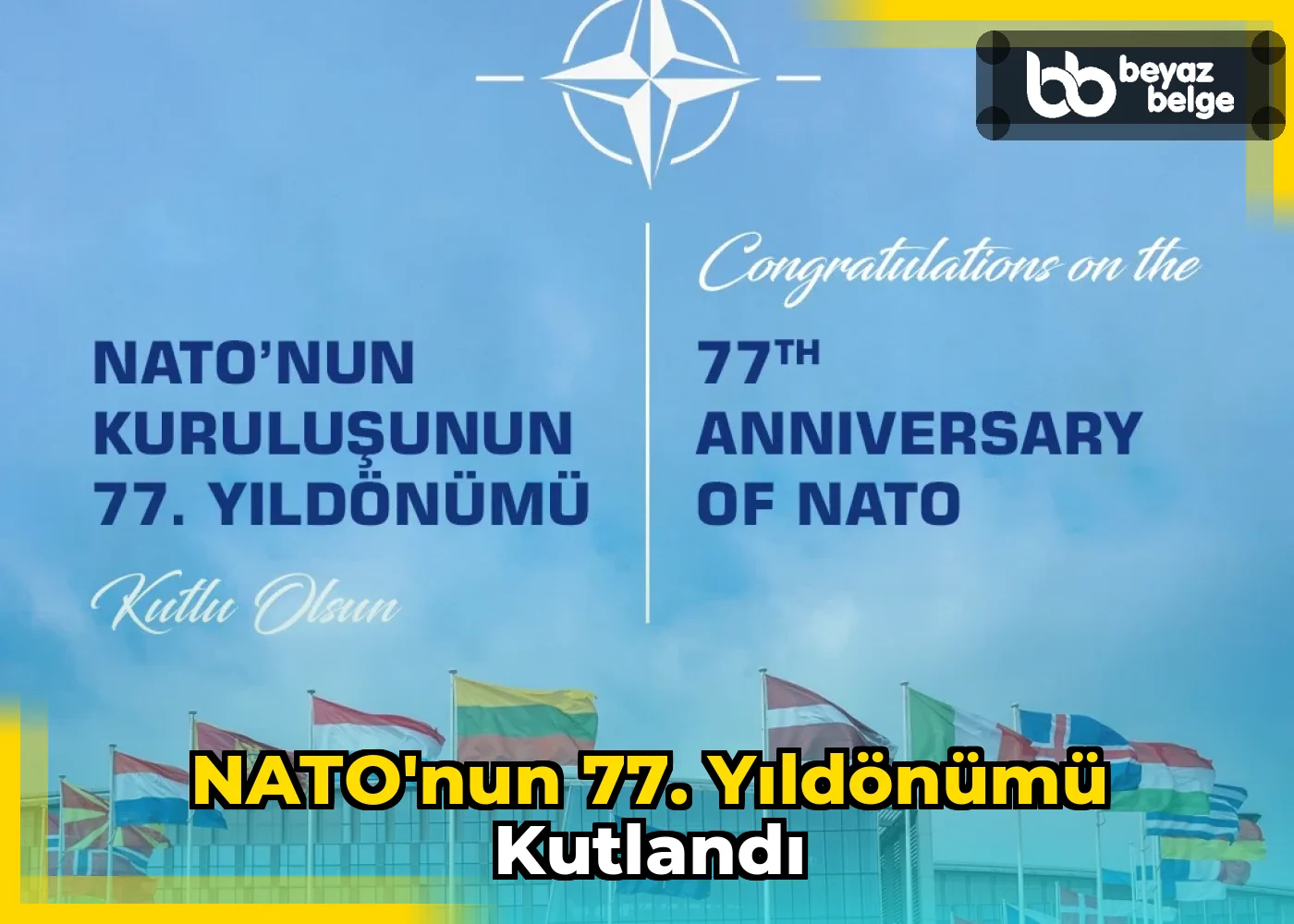 NATO'nun 77. Yıldönümü Kutlandı