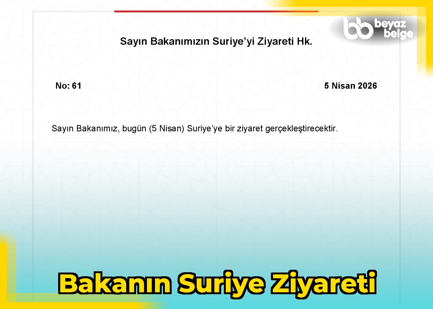 Bakanın Suriye Ziyareti