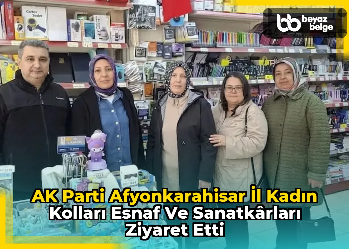 AK Parti Afyonkarahisar İl Kadın Kolları Esnaf ve Sanatkârları Ziyaret Etti