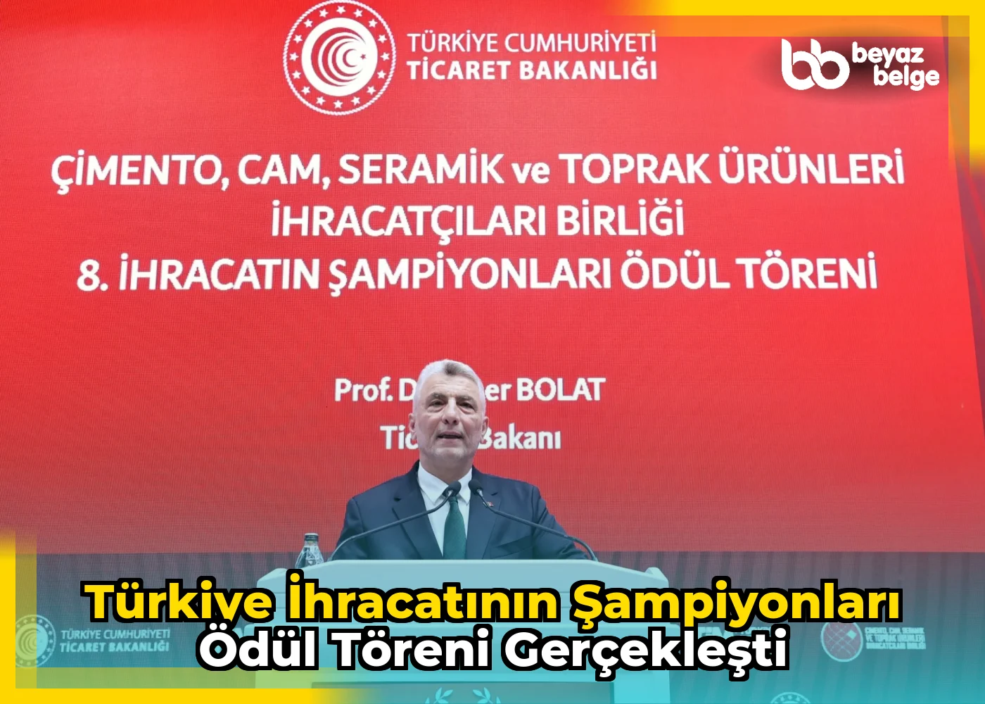 Türkiye İhracatının Şampiyonları Ödül Töreni Gerçekleşti