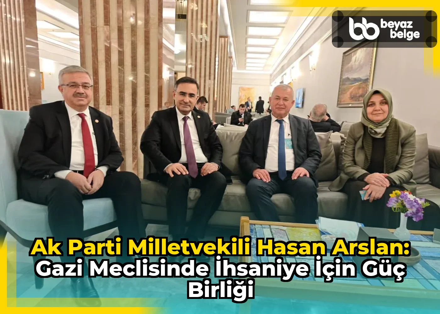 Ak Parti Milletvekili Hasan Arslan: Gazi Meclisinde İhsaniye İçin Güç Birliği