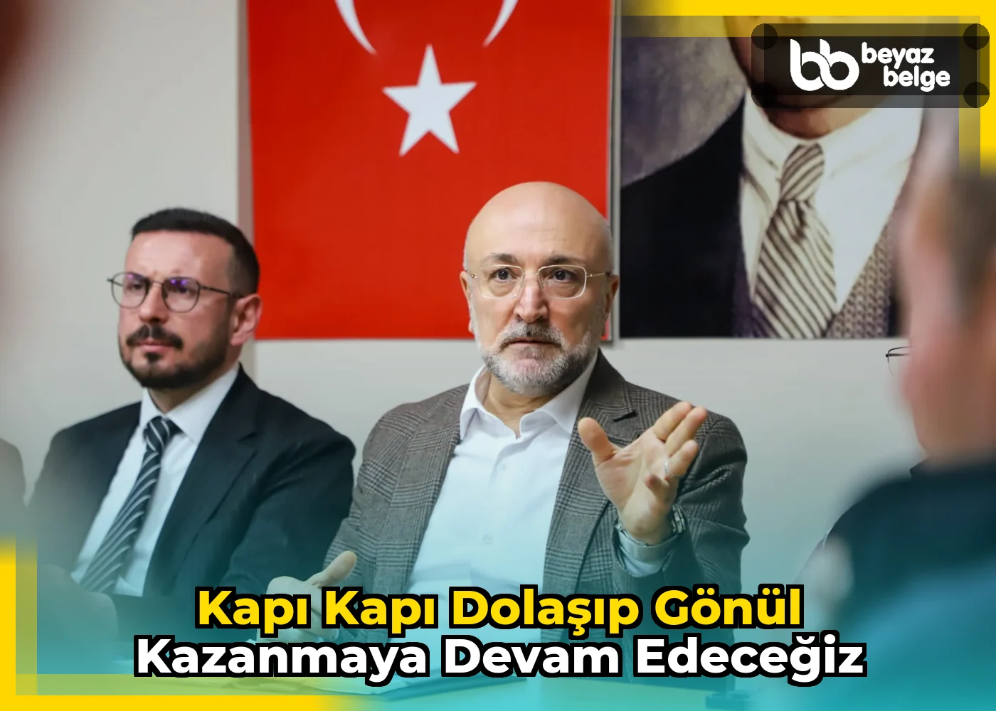 Kapı Kapı Dolaşıp Gönül Kazanmaya Devam Edeceğiz