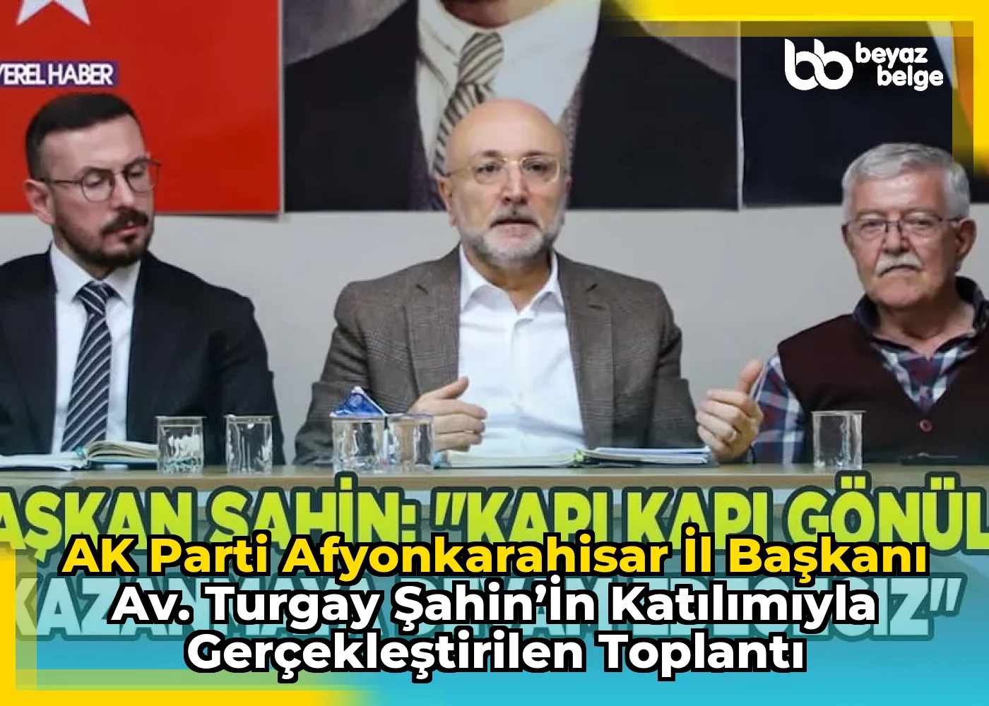 AK Parti Afyonkarahisar İl Başkanı Av. Turgay Şahin’in Katılımıyla Gerçekleştirilen Toplantı