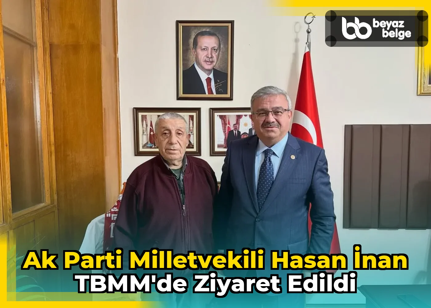 Ak Parti Milletvekili Hasan İnan TBMM'de Ziyaret Edildi
