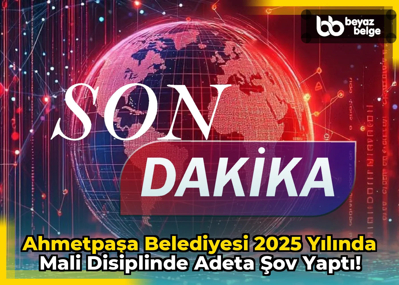 Ahmetpaşa Belediyesi 2025 Yılında Mali Disiplinde Adeta Şov Yaptı!