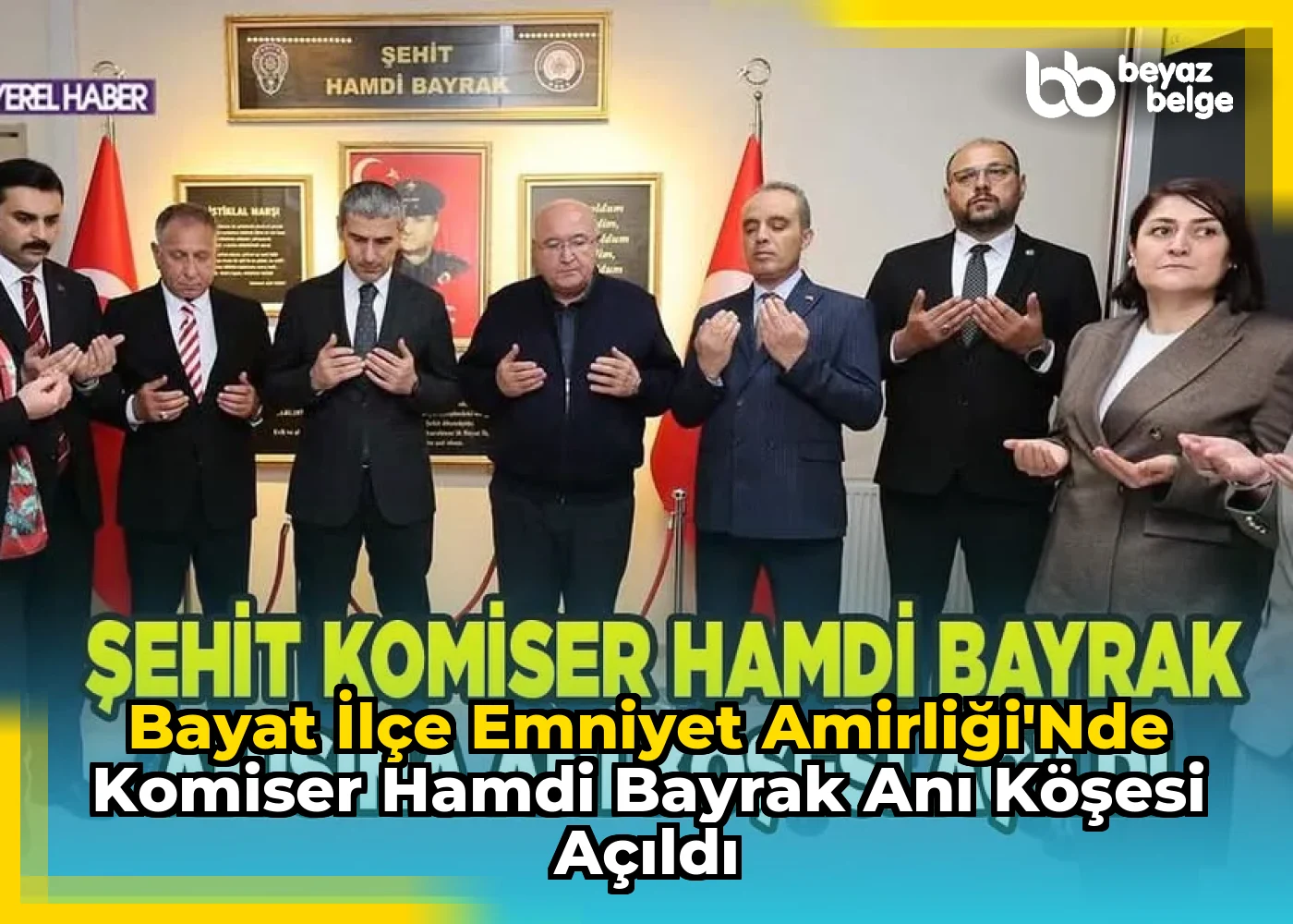 Bayat İlçe Emniyet Amirliği'nde Komiser Hamdi Bayrak Anı Köşesi Açıldı