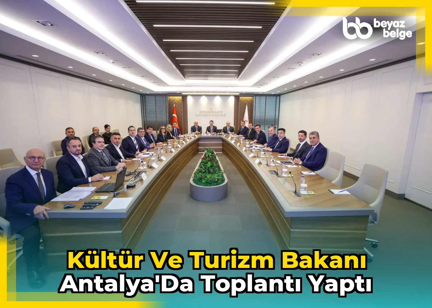 Kültür ve Turizm Bakanı Antalya'da toplantı yaptı