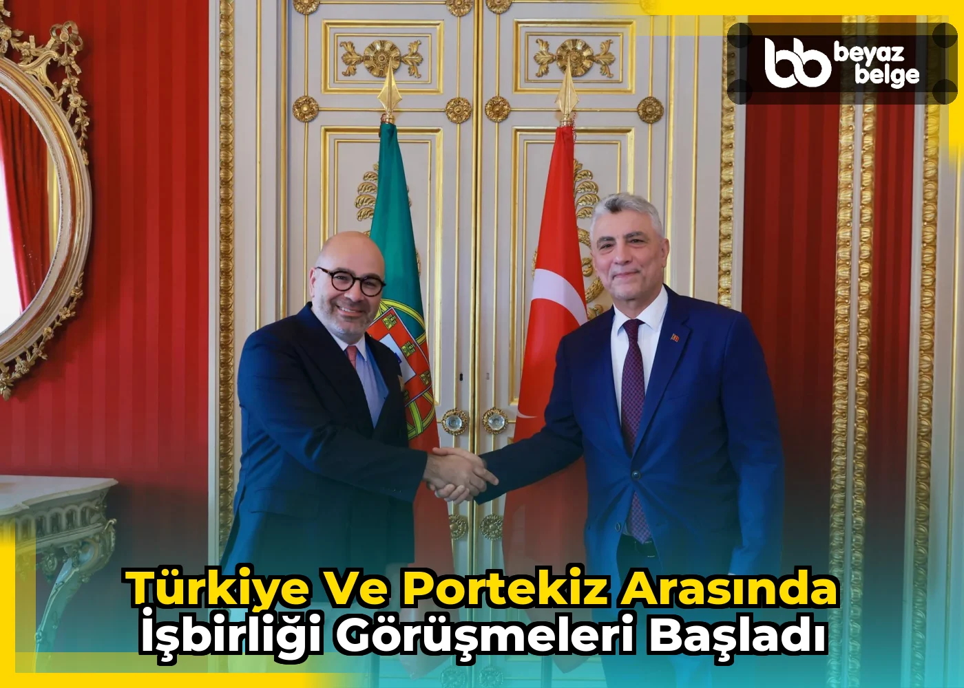Türkiye ve Portekiz Arasında İşbirliği Görüşmeleri Başladı