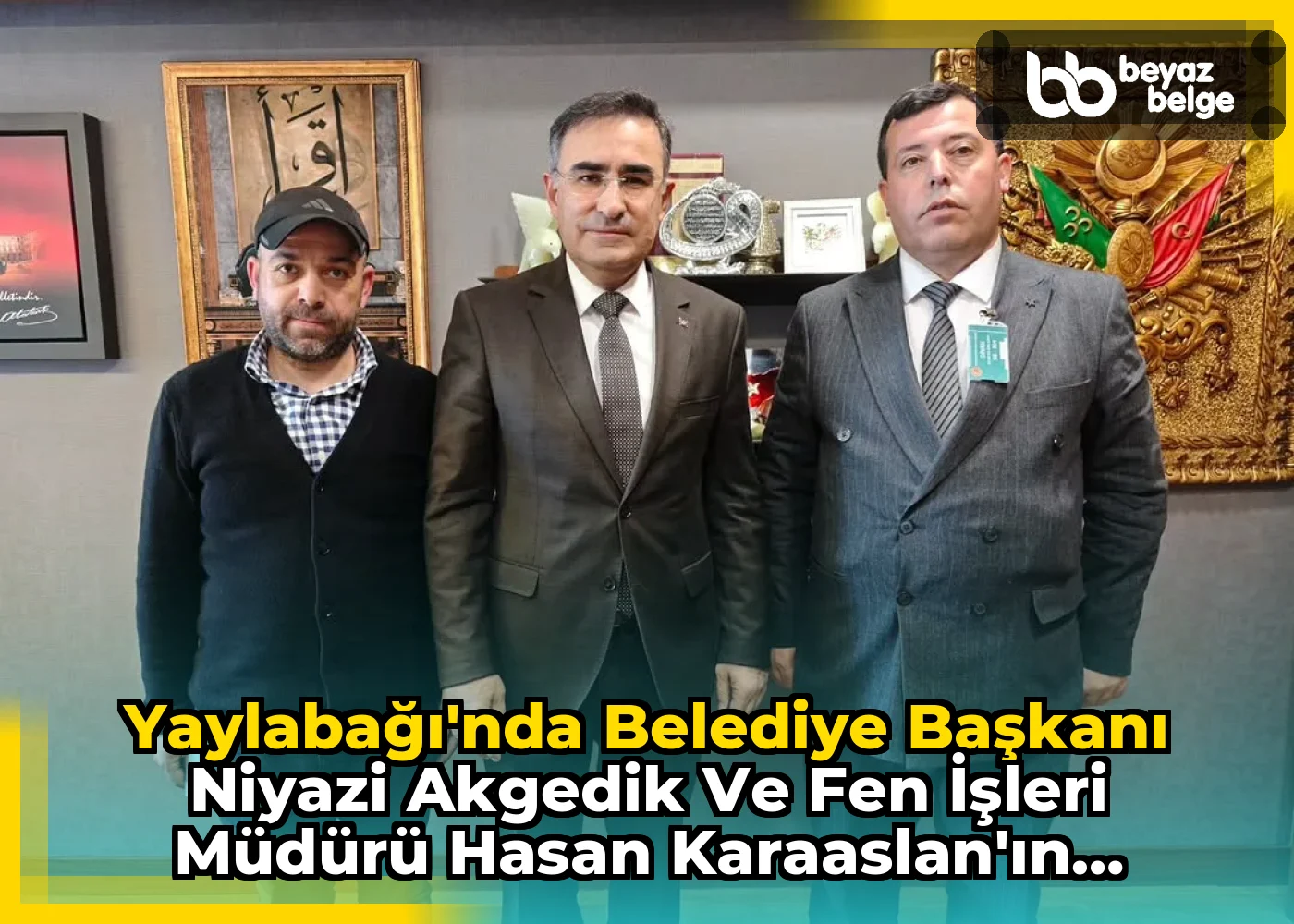 Yaylabağı'nda Belediye Başkanı Niyazi Akgedik ve Fen İşleri Müdürü Hasan Karaaslan'ın Ziyareti