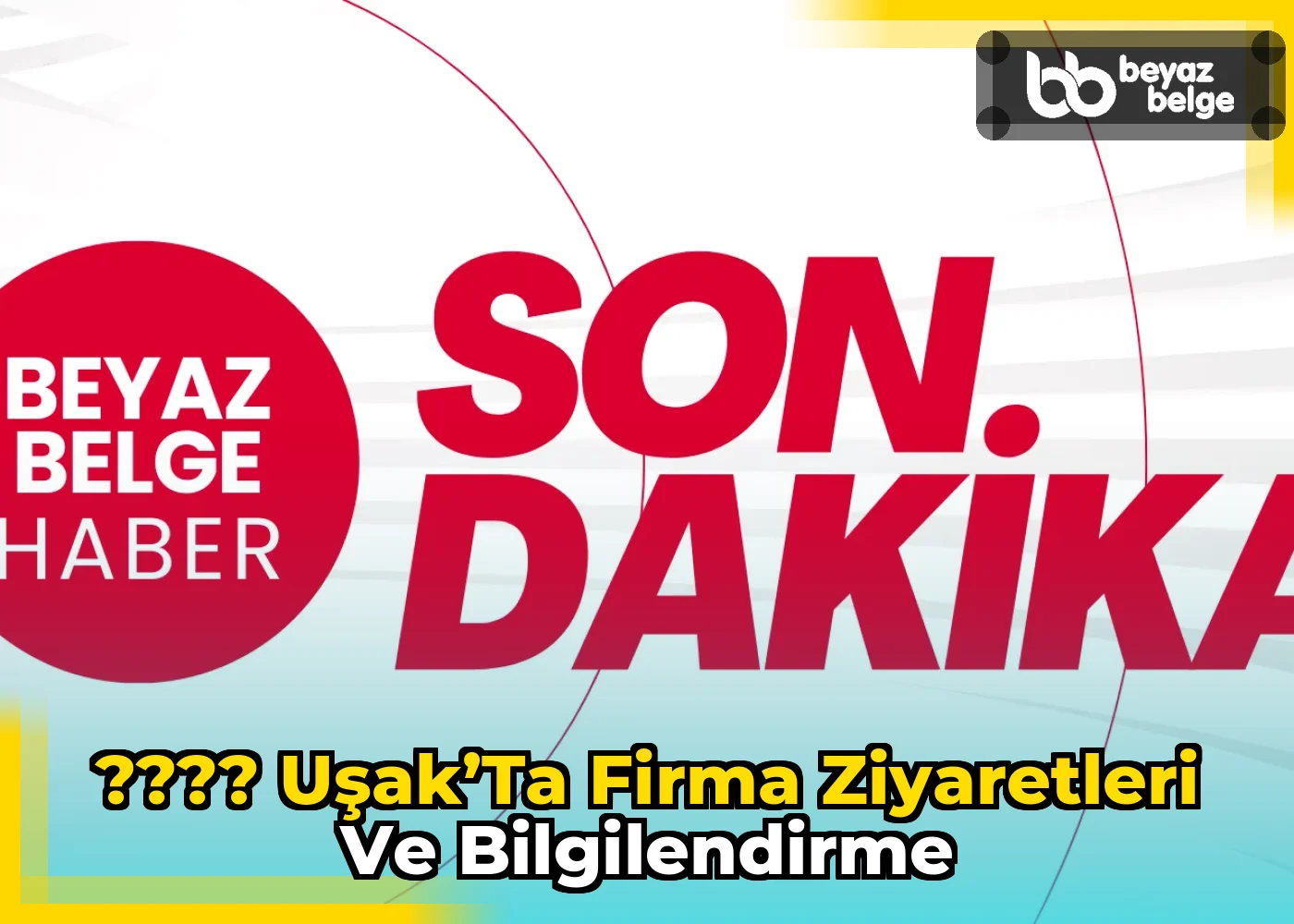 ???? Uşak’ta Firma Ziyaretleri ve Bilgilendirme