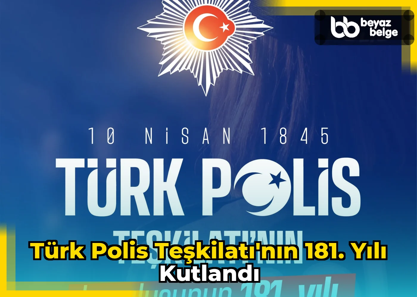 Türk Polis Teşkilatı'nın 181. Yılı Kutlandı