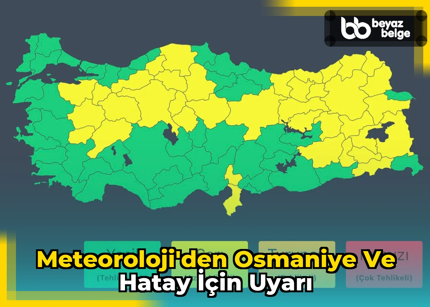 Meteoroloji'den Osmaniye ve Hatay için uyarı