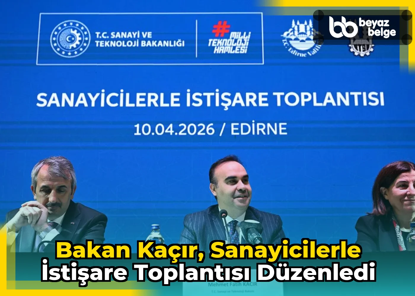 Bakan Kaçır, Sanayicilerle İstişare Toplantısı Düzenledi
