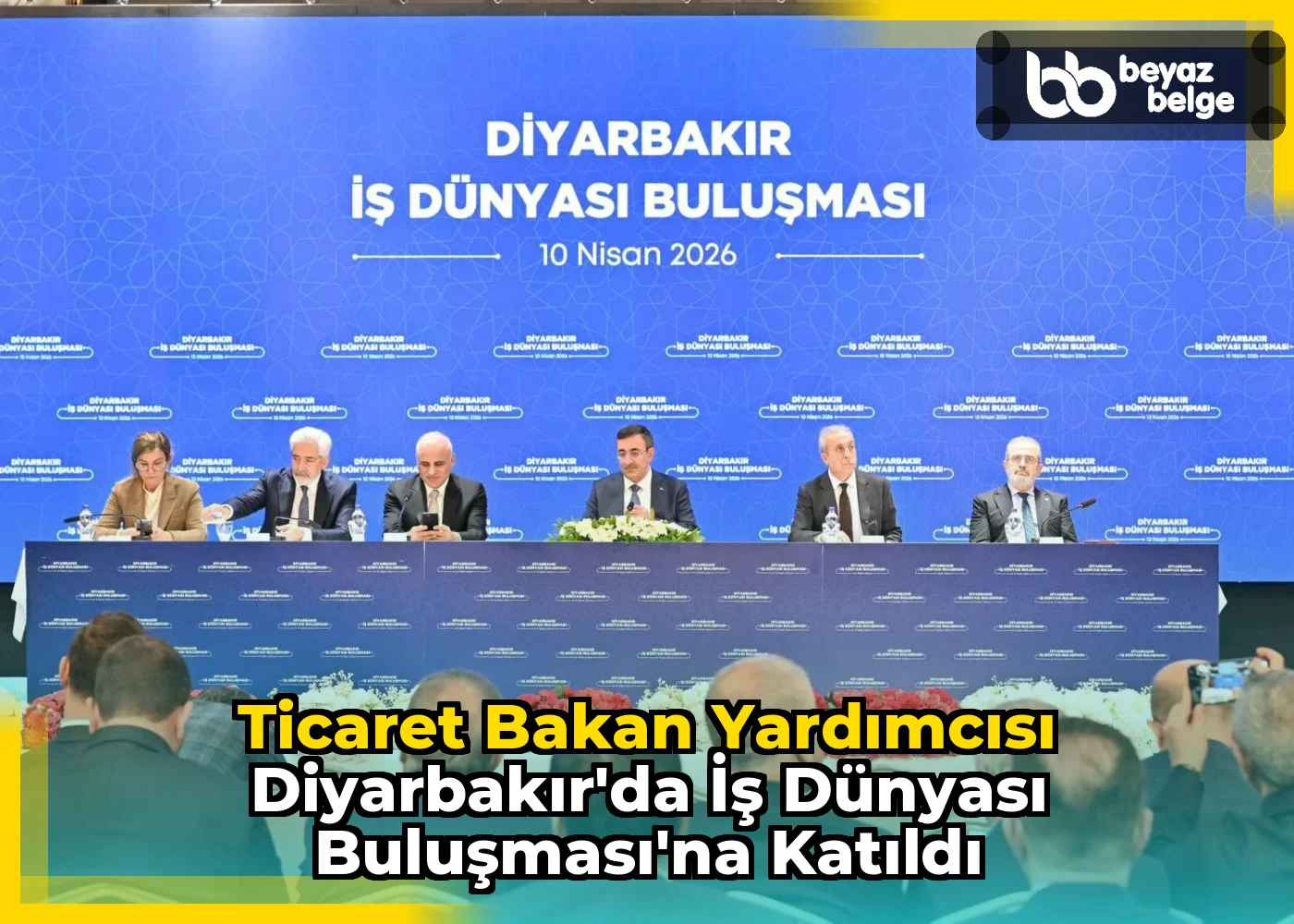 Ticaret Bakan Yardımcısı Diyarbakır'da İş Dünyası Buluşması'na Katıldı