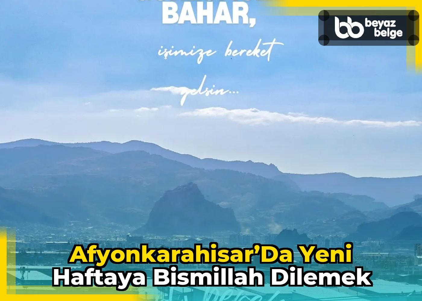 Afyonkarahisar’da Yeni Haftaya Bismillah Dilemek