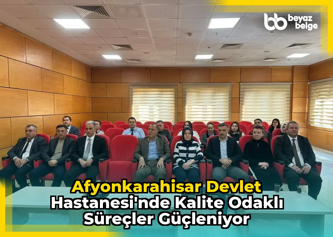 Afyonkarahisar Devlet Hastanesi'nde Kalite Odaklı Süreçler Güçleniyor