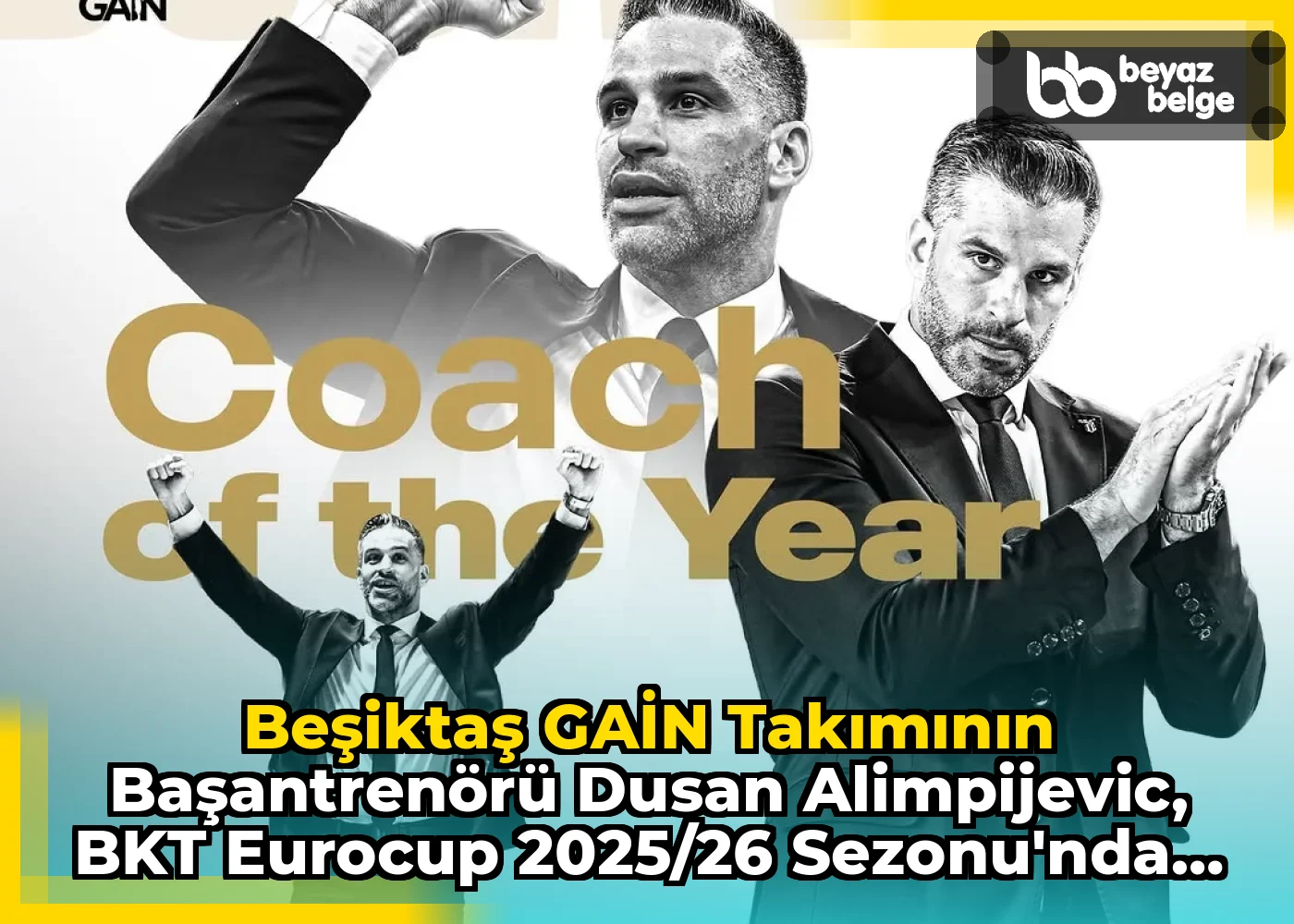 Beşiktaş GAİN Takımının Başantrenörü Dusan Alimpijevic, BKT EuroCup 2025/26 Sezonu'nda Yılın Koçu Ödülü'nü Kazandı