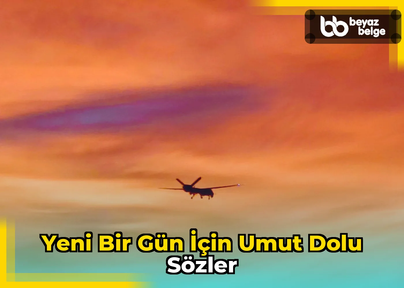 Yeni bir gün için umut dolu sözler