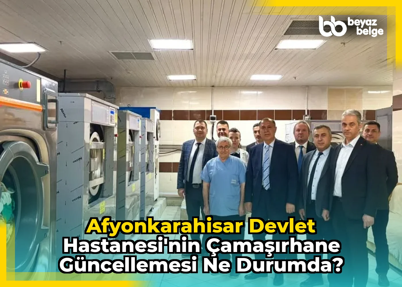 Afyonkarahisar Devlet Hastanesi'nin Çamaşırhane Güncellemesi Ne Durumda?