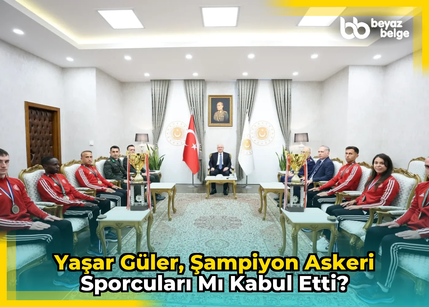 Yaşar Güler, şampiyon askeri sporcuları mı kabul etti?