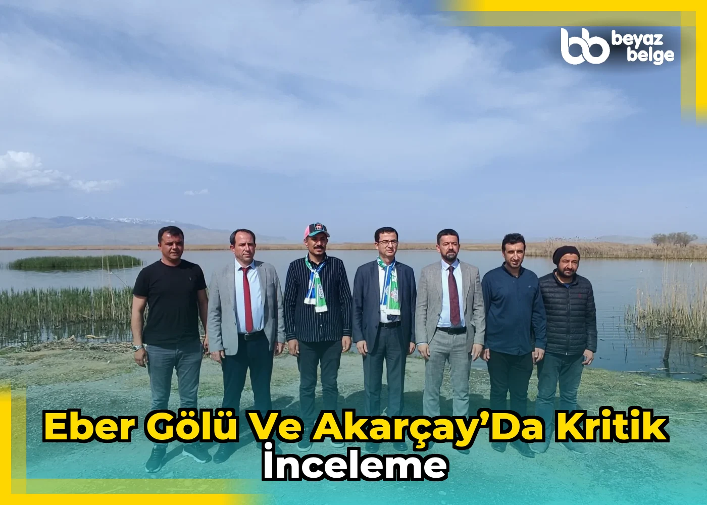 Eber Gölü ve Akarçay’da Kritik İnceleme
