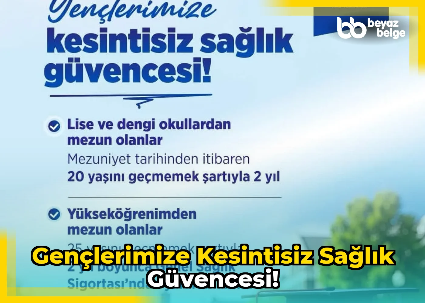 Gençlerimize Kesintisiz Sağlık Güvencesi!