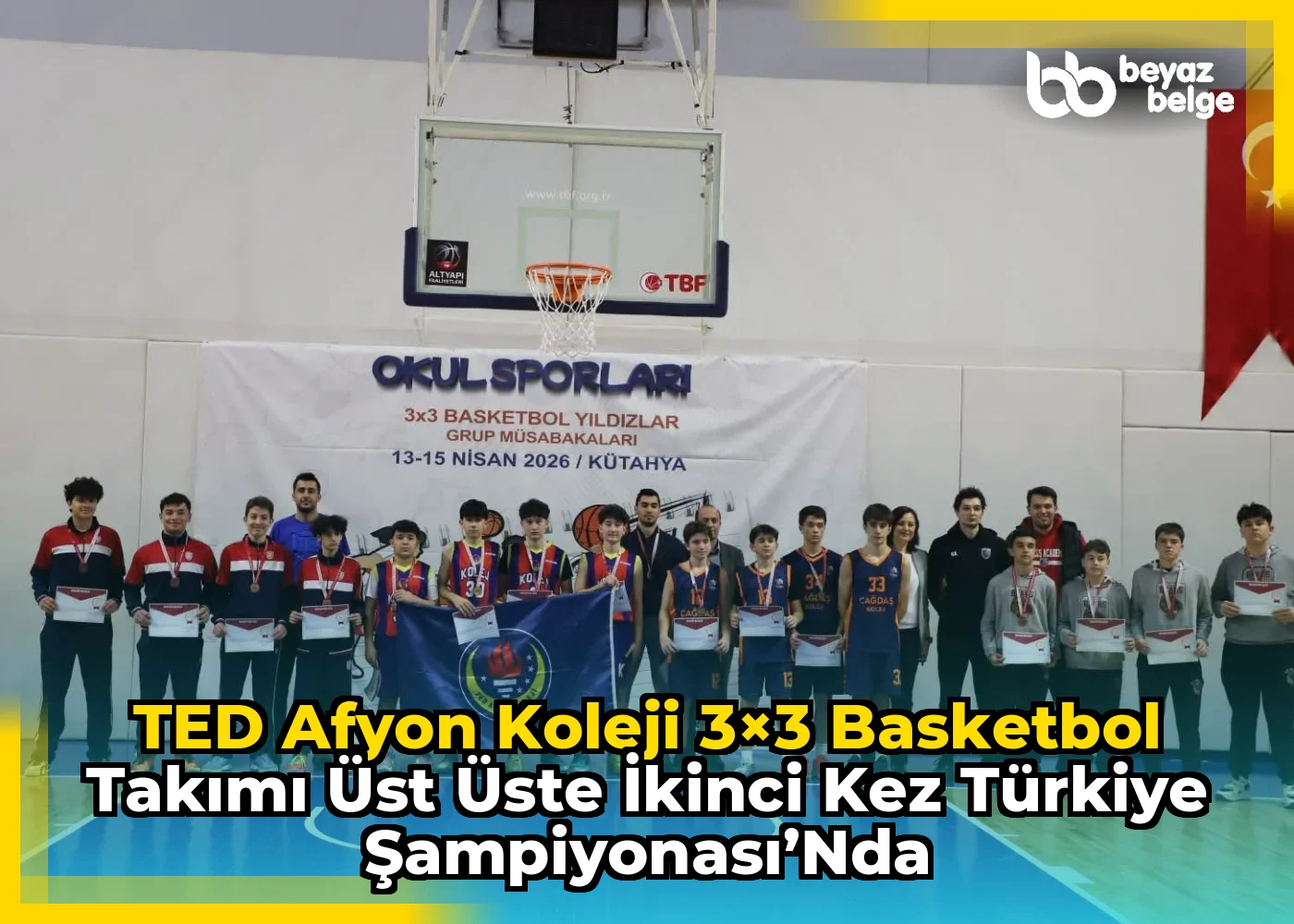 TED Afyon Koleji 3×3 Basketbol Takımı Üst Üste İkinci Kez Türkiye Şampiyonası’nda