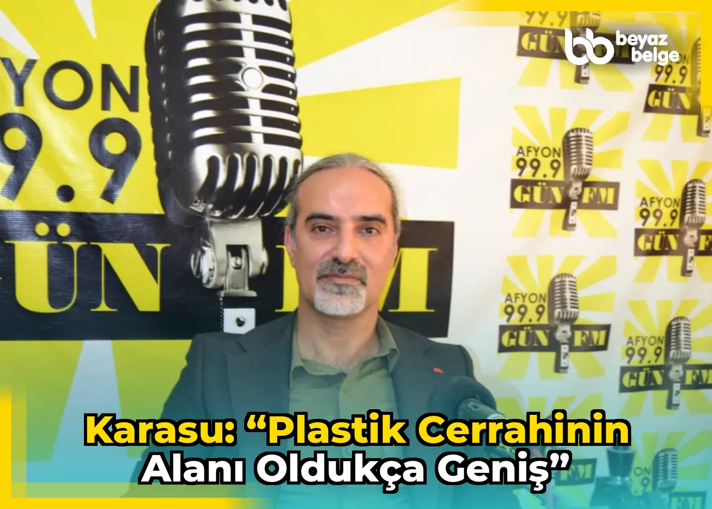Karasu: “Plastik Cerrahinin Alanı Oldukça Geniş”