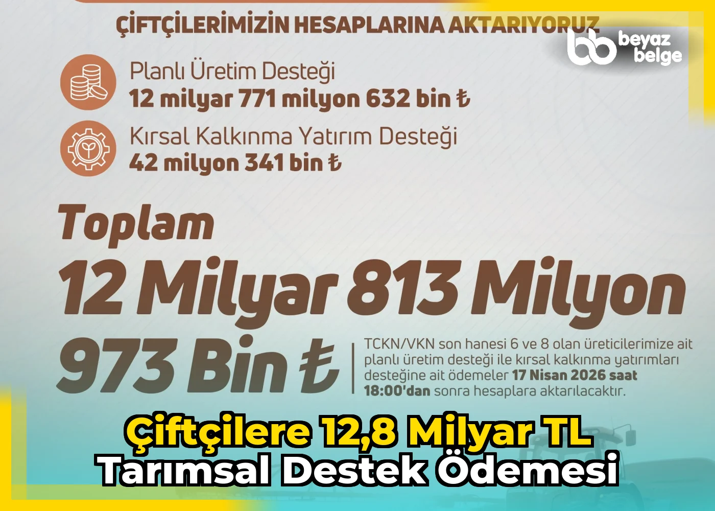 Çiftçilere 12,8 milyar TL tarımsal destek ödemesi