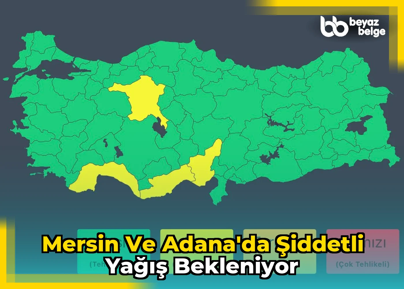 Mersin ve Adana'da şiddetli yağış bekleniyor
