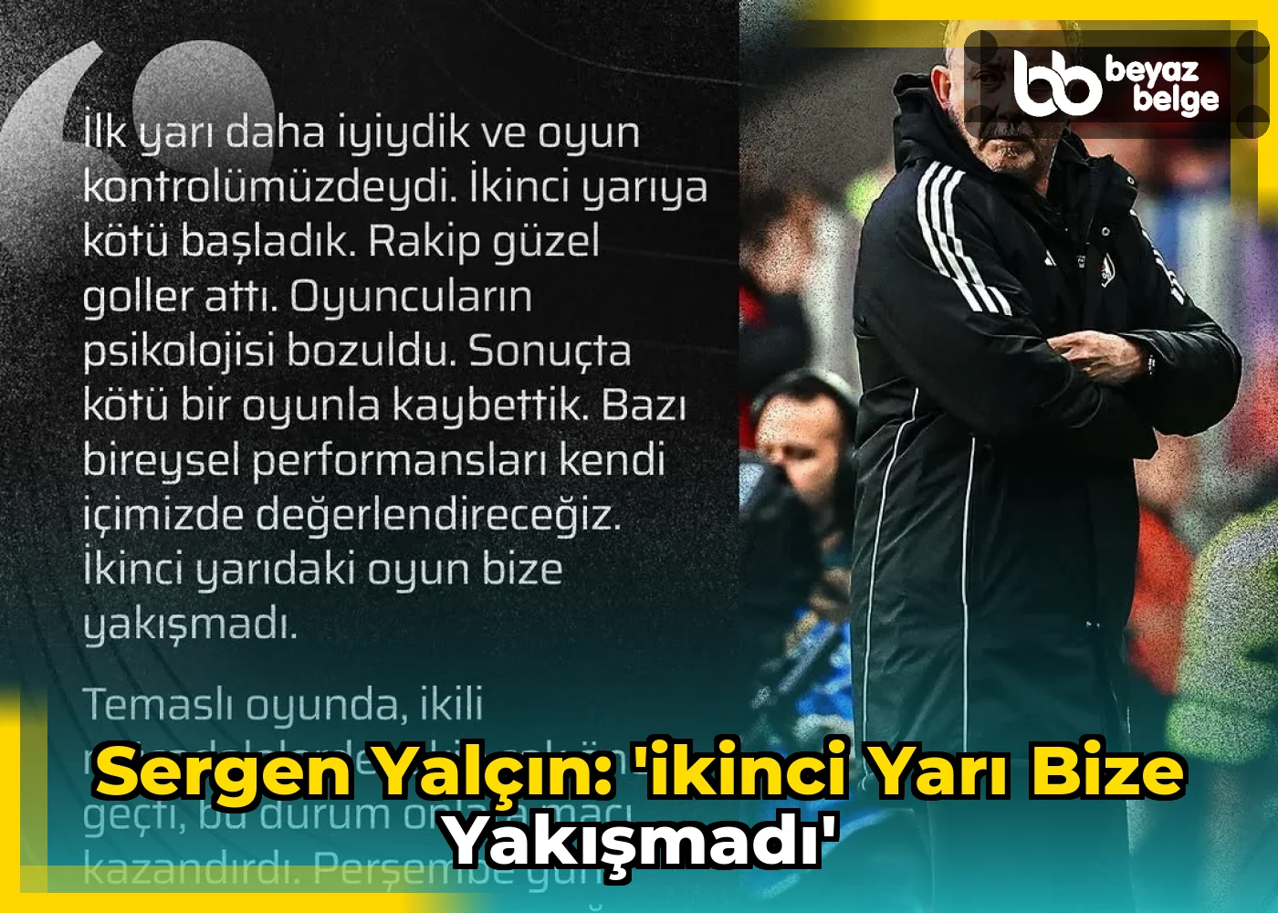 Sergen Yalçın: 'İkinci Yarı Bize Yakışmadı'