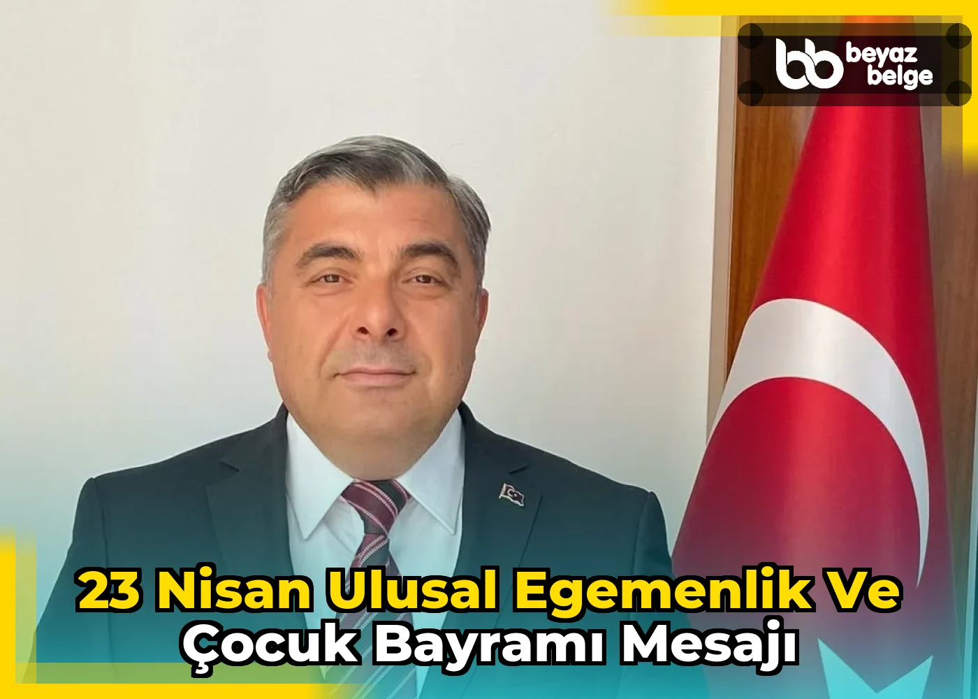 23 Nisan Ulusal Egemenlik ve Çocuk Bayramı Mesajı
