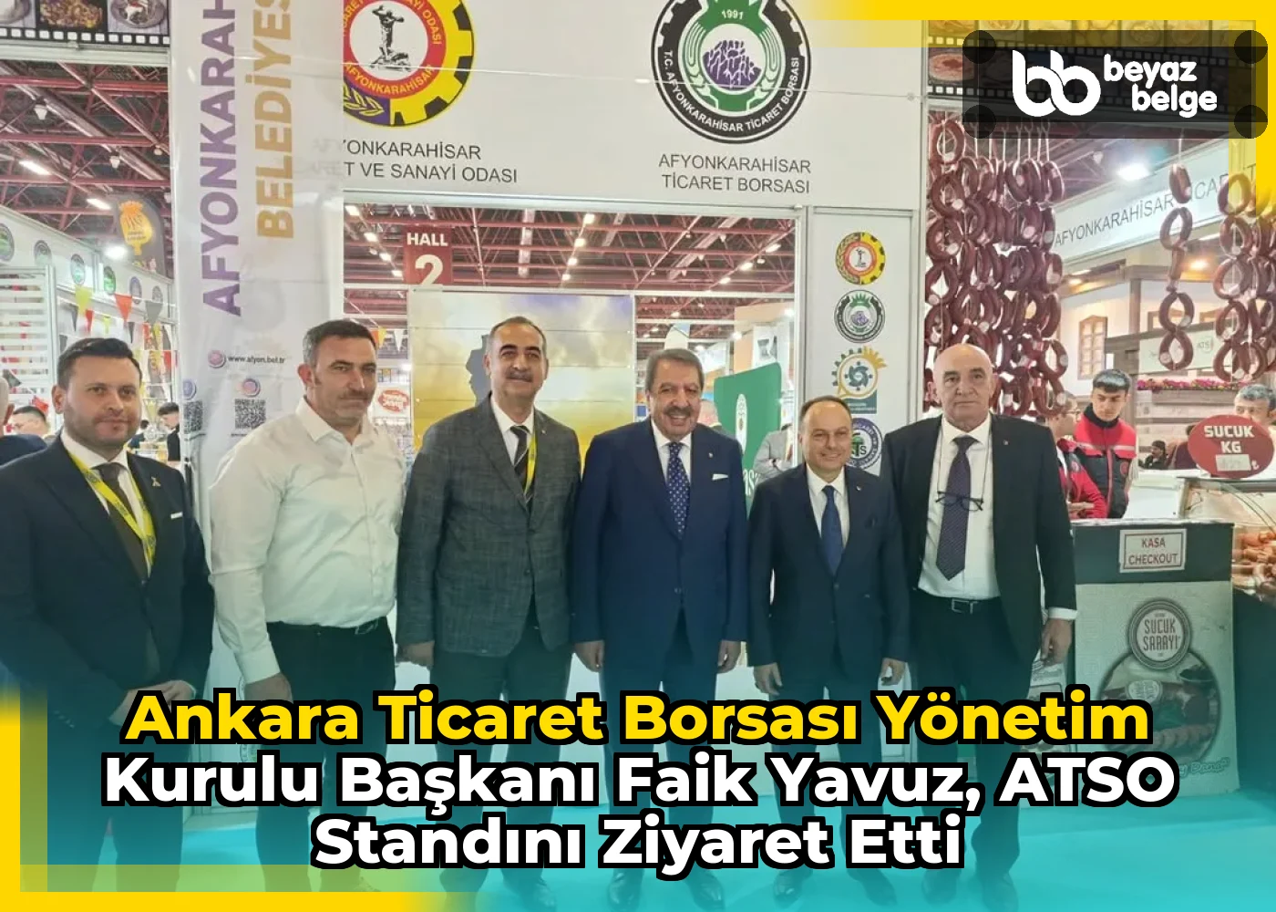 Ankara Ticaret Borsası Yönetim Kurulu Başkanı Faik Yavuz, ATSO Standını Ziyaret Etti
