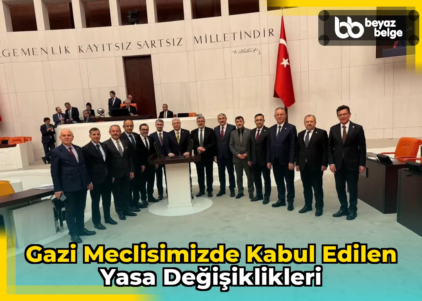 Gazi Meclisimizde Kabul Edilen Yasa Değişiklikleri